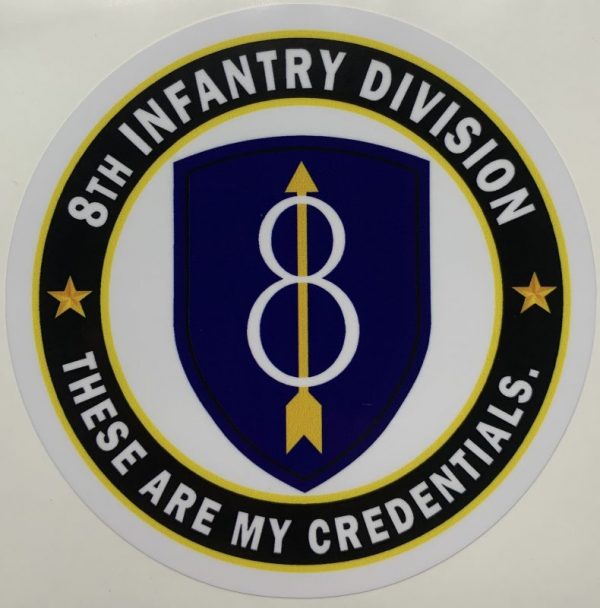 8th Infantry Division These Are My Credentials Decal Patch Co